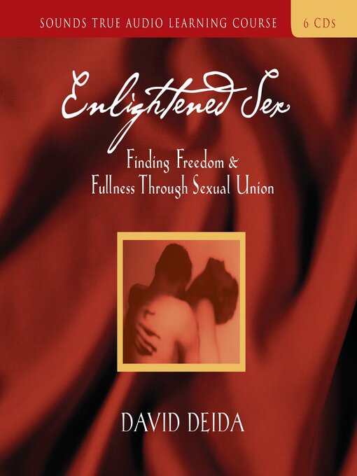 Title details for Enlightened Sex by David Deida - Available